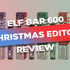 Elf Bar 600 Christmas Edition Review