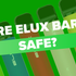 Are Elux Bars Safe?