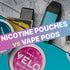 Nicotine Pouches vs. Vape Pods: Which Is Right for You?