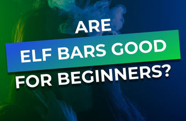Are Elf Bars good for beginners?